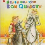 Érase una vez Don Quijote / Miguel de Cervantes ; adaptación (Barcelona : Vicens Vives, . 2004)